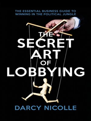 cover image of The Secret Art of Lobbying
